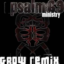 Ministry : Psalm 69 (GROW Remix)